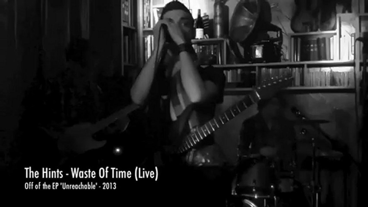 The Hints - Waste Of Time (Live)
