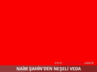 Naim Şahin'den neşeli veda