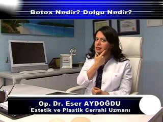 Botox Nedir_ Dolgu Nedir_ Op.Dr.Eser Aydoğdu