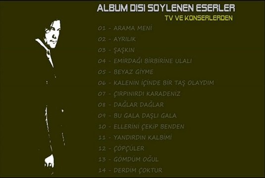 Ahmet Şafak ın Konser ve Tv ' lerde Albüm Dışı Söylediği Eserler