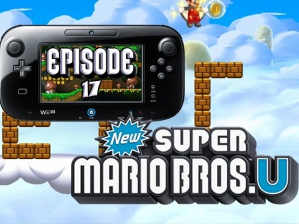 [WT] New Super Mario Bros U - Episode #17