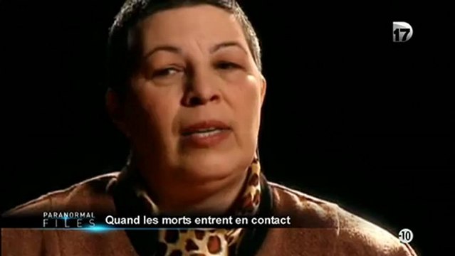 Paranormal Files - Fantômes : quand les morts entrent en contact - Partie 1 de 2