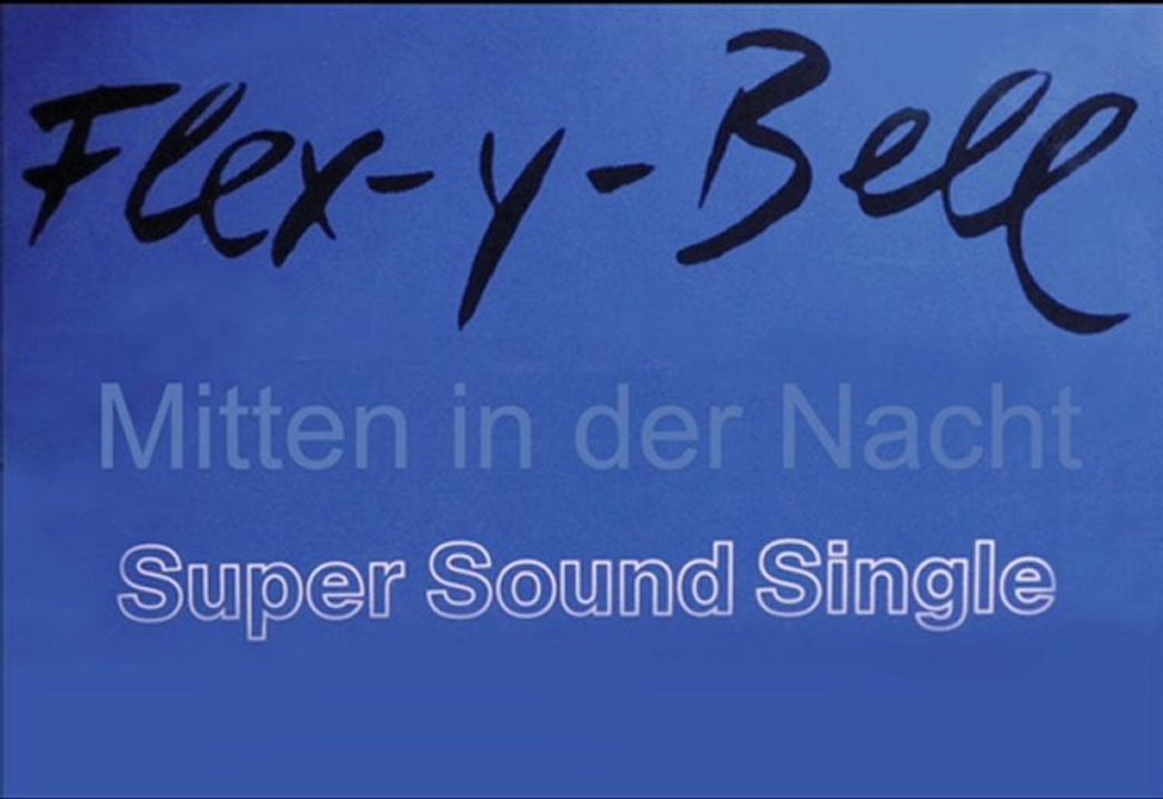 Flex-y-Bell - Mitten in der Nacht