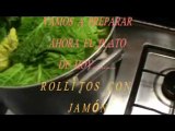 ROLLITOS  DEL CHEF CON JAMÓN