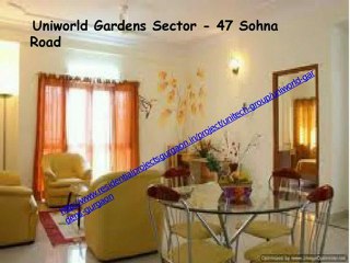 Uniworld Gardens  Sector - 47 Sohna Road Gurgaon