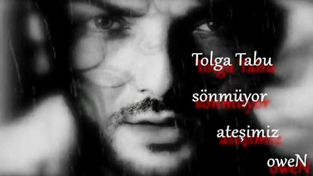 Tolga Tabu - sönmüyor ateşimiz