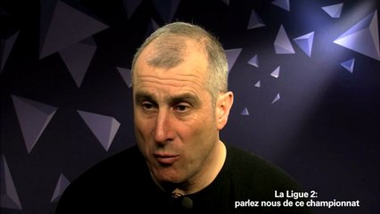 La Chronique du Coach 9.3 - "Deux grands favoris en L2, Nantes et Monaco, et un petit faible pour Guingamp"