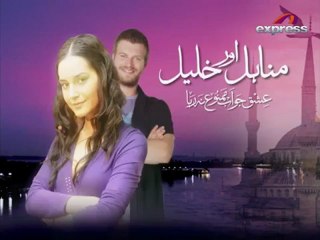 Manahil Aur Khalil - Episode 42 - Part 3/3