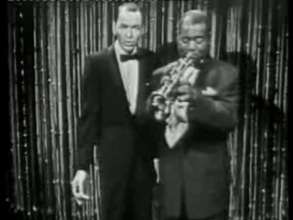 FRANK SINATRA & LOUIS ARMSTRONG.