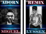 ADORN REMIX - Miguel Ft. LYSSEN