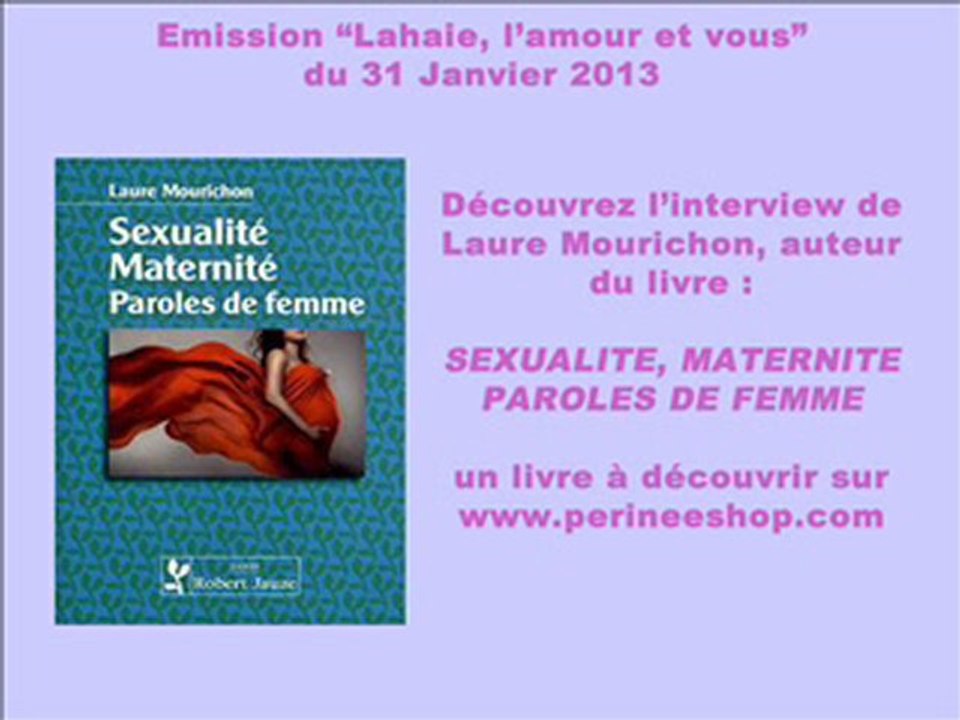 "Sexualité, maternité : Paroles de Femme" : entretien avec Laure Mourichon