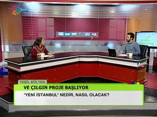 İstanbul İçin "Çılgın Proje" Vakti