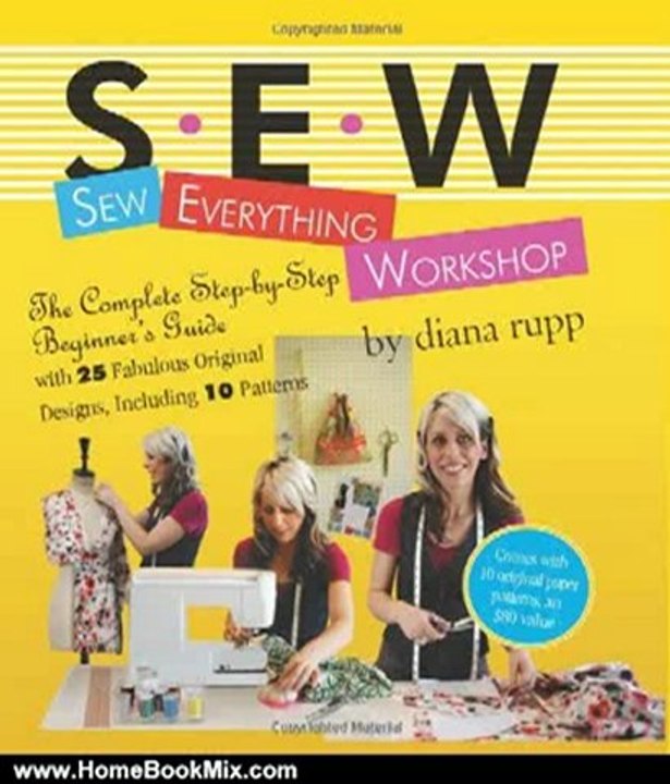 Home Book Review: Sew Everything Workshop: The Complete Step-by-Step Beginner's Guide with 25 Fabulous Original Designs, Including 10 Patterns by Diana Rupp