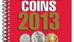 Home Book Review: The Official Red Book: A Guide Book of U.S. Coins 2013 (Guide Book of United States Coins) by R.S. Yeoman, Kenneth Bressett, Q. David Bowers, Jeff Garrett