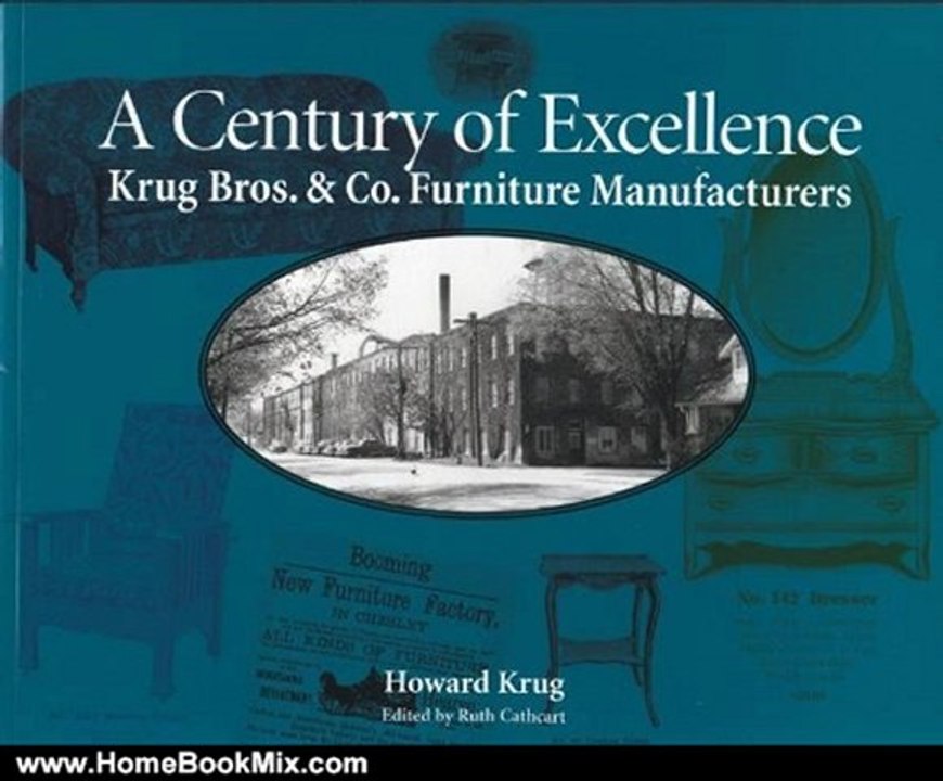 Home Book Review: A Century of Excellence: Krug Bros. & Co. Furniture Manufacturers by Howard Krug, Ruth Cathcart