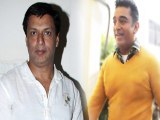 Madhur Supports Kamal Haasan