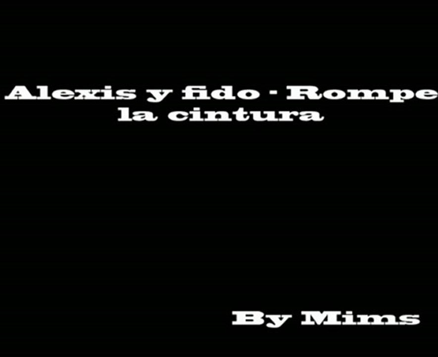 Alexis y fido - Rompe la cintura (speed version )
