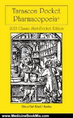 Medicine Book Review: Tarascon Pocket Pharmacopoeia 2013 Classic Shirt Pocket Edition by MD, FAAEM, FACMT, Editor in Chief, Richard J. Hamilton