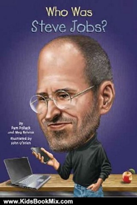 Kids Book Review: Who Was Steve Jobs? by Pam Pollack, Meg Belviso, John O'Brien, Nancy Harrison