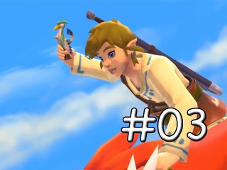 [WT] Zelda Skyward Sword #03 - La Chevauchée Céleste