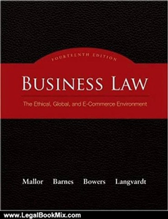 Legal Book Review: Business Law: The Ethical, Global, and E-Commerce Environment by Jane Mallor, A. James Barnes, L. Thomas Bowers, Arlen Langvardt