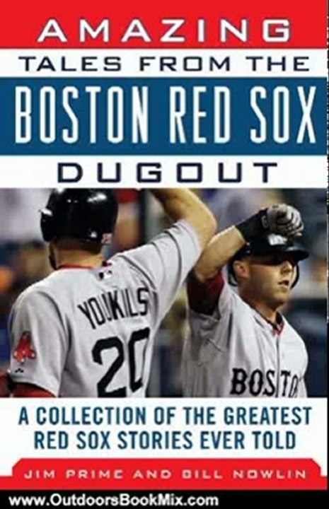 Outdoors Book Review: Amazing Tales from the Boston Red Sox Dugout (Tales from the Team) by Jim Prime, Bill Nowlin