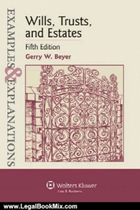 Legal Book Review: Examples & Explanations: Wills, Trusts, and Estates, Fifth Edition by Gerry W. Beyer