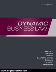Legal Book Review: Dynamic Business Law by Nancy Kubasek, M. Neil Browne, Andrea Giampetro-Meyer, Linda Barkacs, Dan Herron, Carrie Williamson, Lucien Dhooge