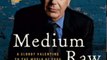 Legal Book Review: Medium Raw: A Bloody Valentine to the World of Food and the People Who Cook (P.S.) by Anthony Bourdain