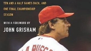 Outdoors Book Review: One Last Strike: Fifty Years in Baseball, Ten and a Half Games Back, and One Final Championship Season by Tony La Russa, John Grisham, Rick Hummel