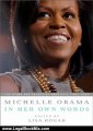 Legal Book Review: Michelle Obama in her Own Words: The Views and Values of America's First Lady by Michelle Obama, Lisa Rogak