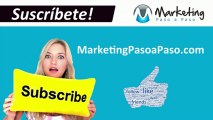 Marketing Paso a Paso - Estrategias Que Cambian Tu Negocio y El Mundo