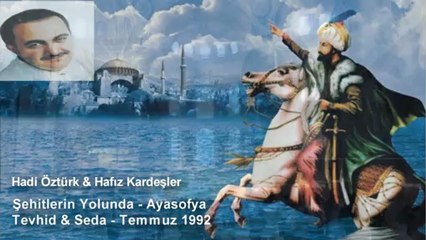 Hadi Öztürk & Hafız Kardeşler - Ayasofya
