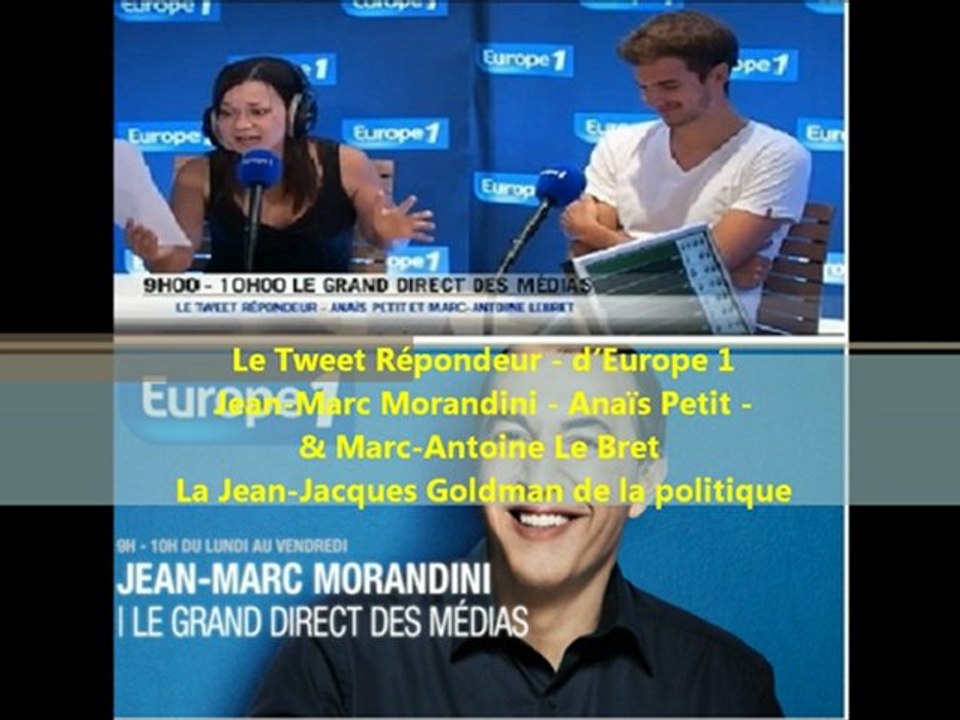 Le Tweet Répondeur (3) Europe 1 Jean-Marc Morandini, Anaïs Petit, & Marc-Antoine Le Bret