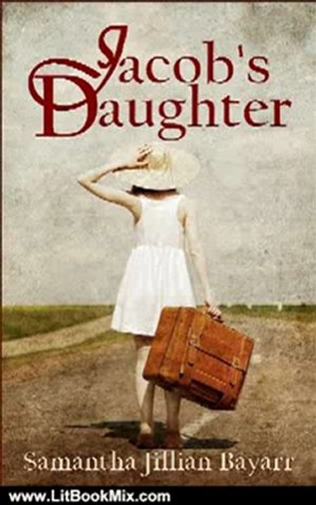 Literature Book Review: Jacob's Daughter: Book One (An Amish, Christian Romance) by Samantha Jillian Bayarr
