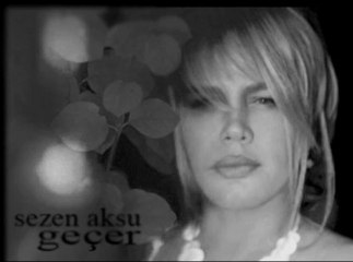 Sezen Aksu - Geçer