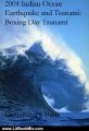 Literature Book Review: 2004 Indian Ocean Earthquake and Tsunami: Boxing Day Tsunami by Dr. Evelyn J. Biluk