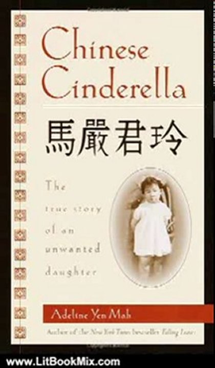 Literature Book Review: Chinese Cinderella: The True Story of an Unwanted Daughter by Adeline Yen Mah