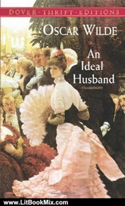Literature Book Review: An Ideal Husband (Dover Thrift Editions) by Oscar Wilde