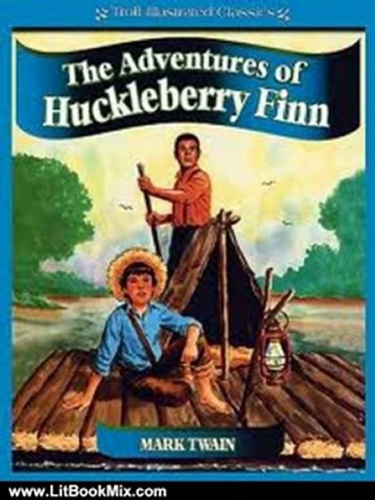 Literature Book Review: ADVENTURES OF HUCKLEBERRY FINN (non illustrated) by Mark Twain