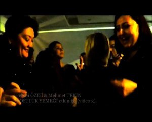 Fehmi ÖZEL & Mehmet TEKİN / DOSTLUK YEMEĞİ etkinliği (video 3)