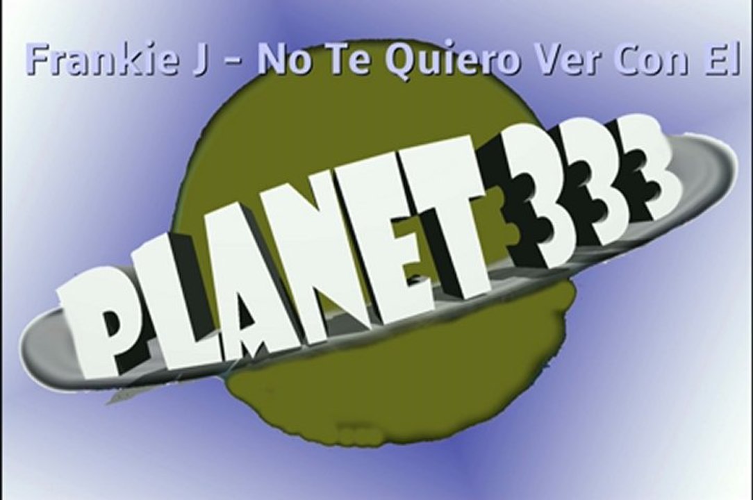 Frankie J - No Te Quiero Ver Con El