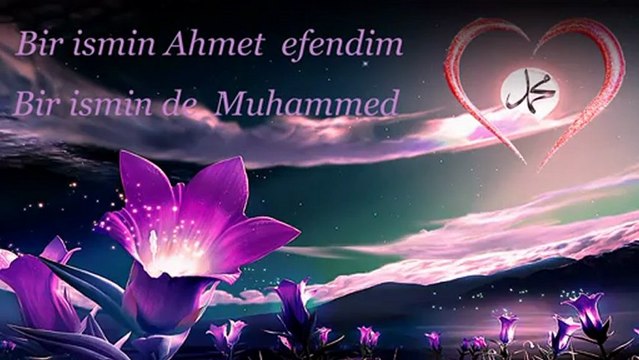 Bir ismin Ahmet Efendim-Bir isminde Muhammed ilahisi, Minik Dualar-Sevgili Peygamberim