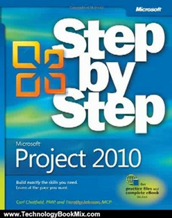 Technology Book Review: Microsoft Project 2010 Step by Step (Step by Step (Microsoft)) by Carl Chatfield, Timothy Johnson D.