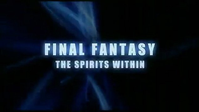 Final Fantasy : The Spirits Within (2001) - Official Trailer [VO-HQ]