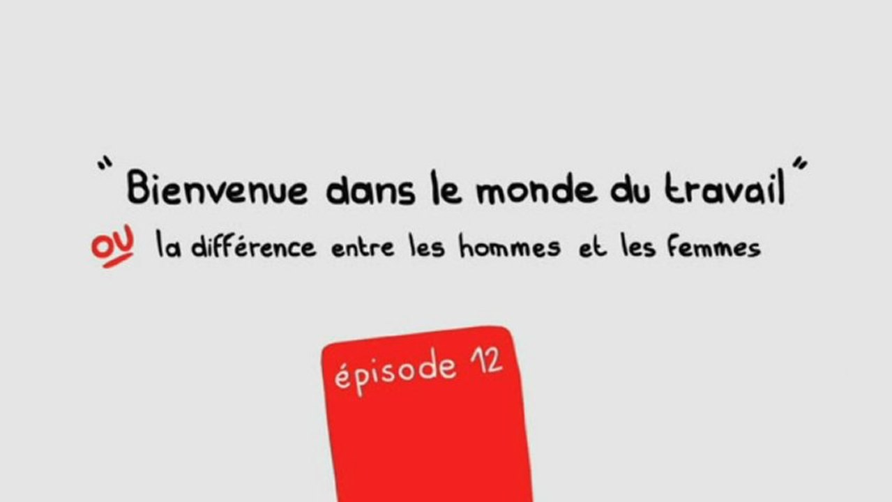 Ou la différence entre les hommes et les femmes - Episode 12