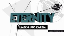 UMEK & Uto Karem - Eternity (Original Mix) [Agile Recordings]
