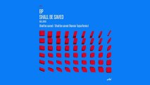 BP - Shall Be Saved (Ramon Tapia Remix) [Aella Music]