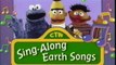 Sesame Songs Presents- Sing Along Earth Songs (Full)