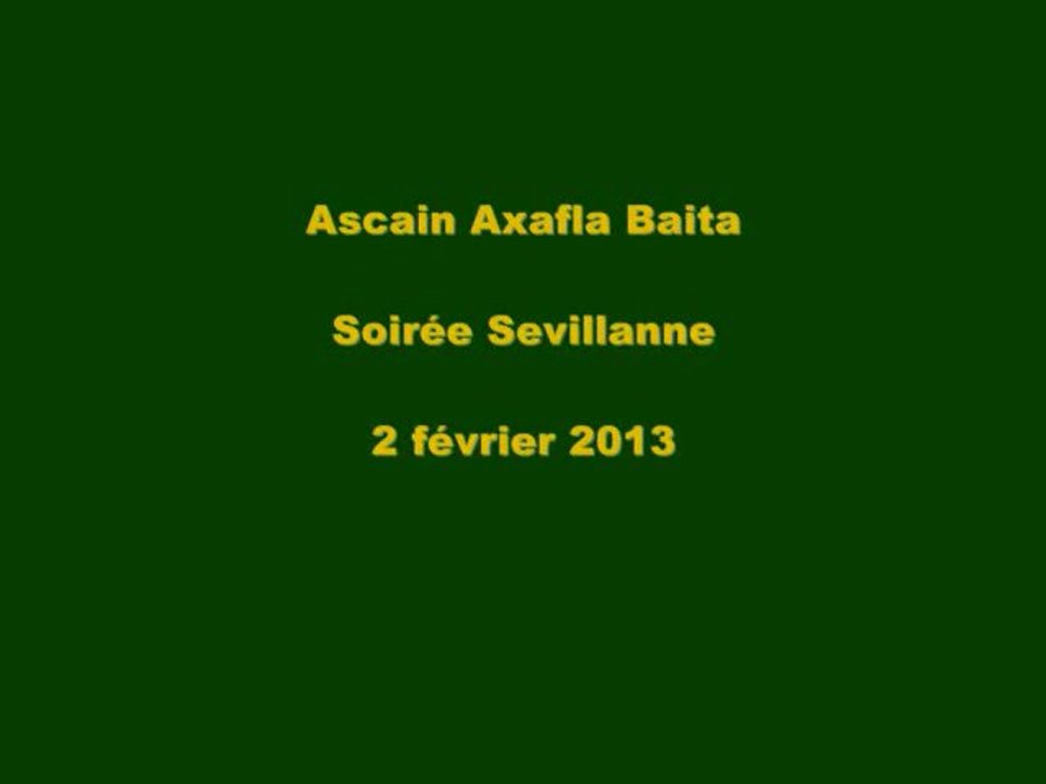 Ascain  - Axafla Baita - Soirée Sevillane 2 février 2013